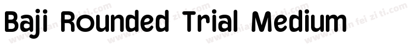 Baji Rounded Trial Medium字体转换